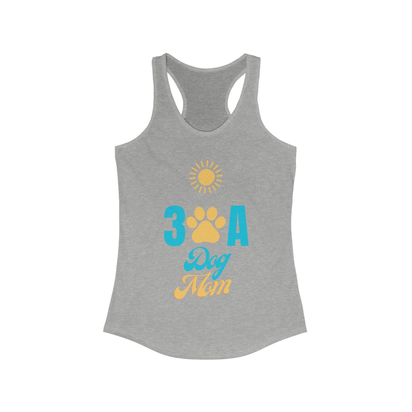 30A Dog Mom Women's Ideal Racerback Tank