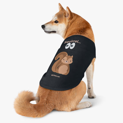 Squirrel!!!  Pet Tank Top